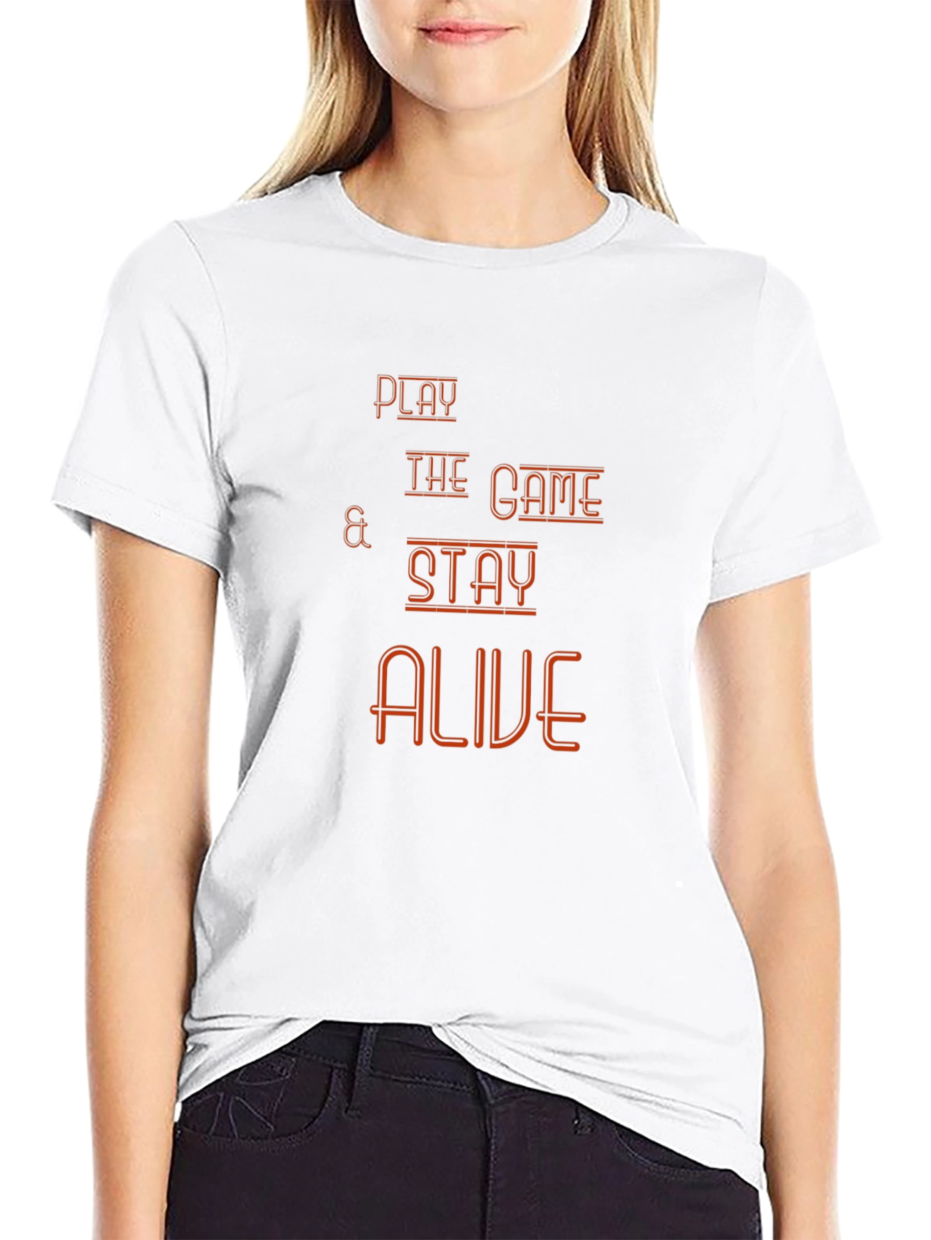 Play The Game T-Shirt - Stay Alive Graphic Tee