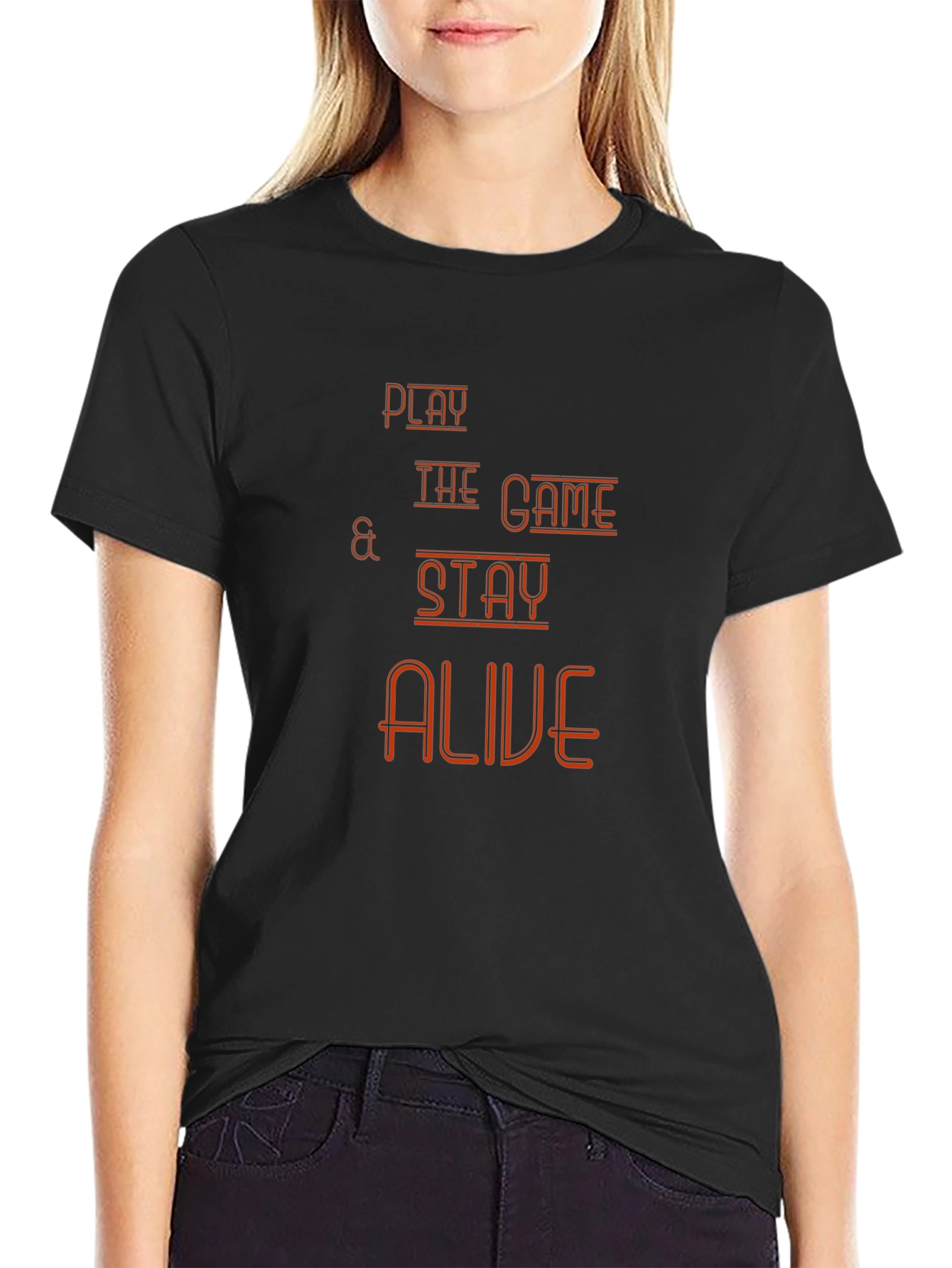 Play The Game T-Shirt - Stay Alive Graphic Tee
