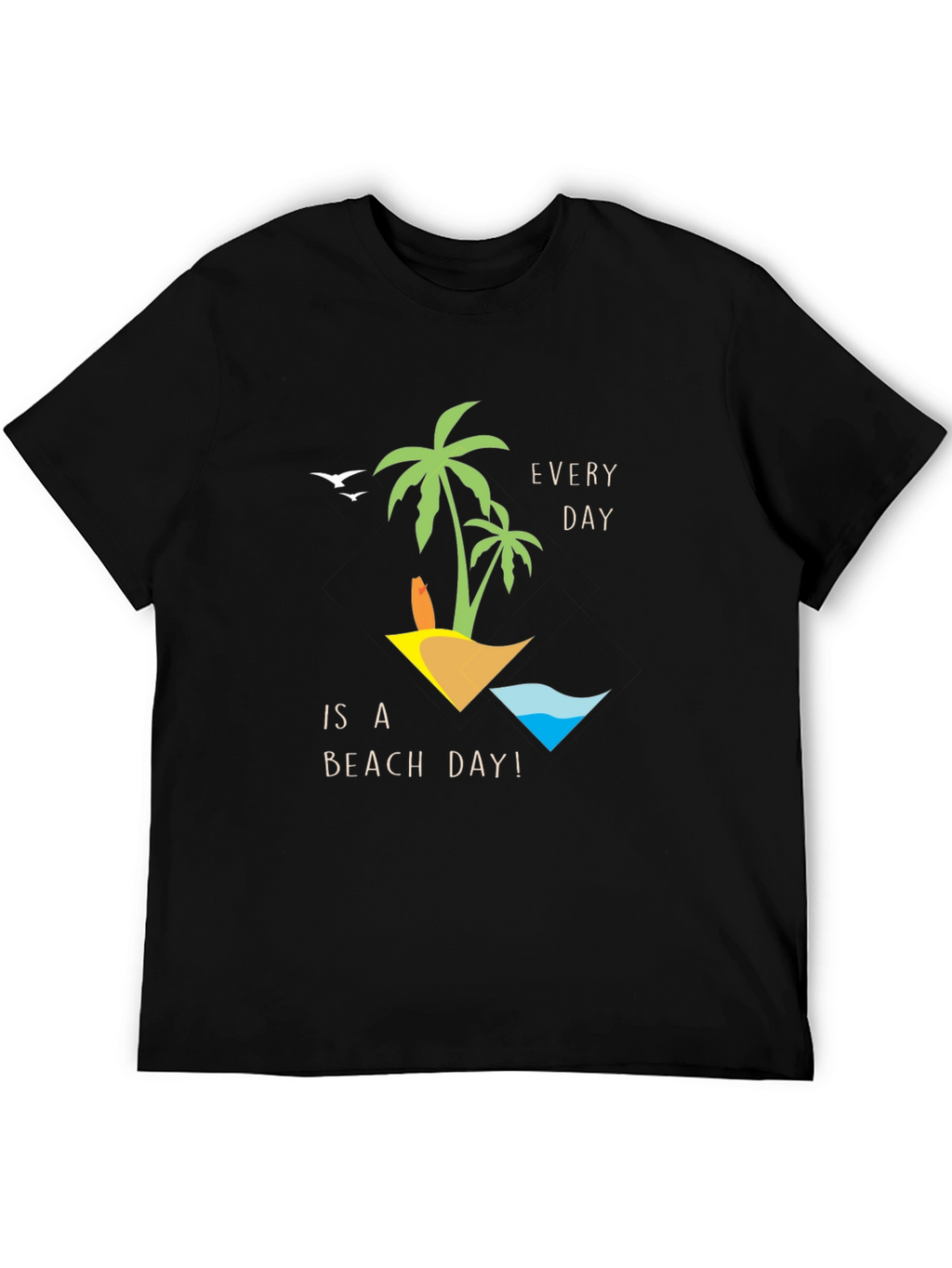 Every Day is a Beach Day Graphic T-Shirt