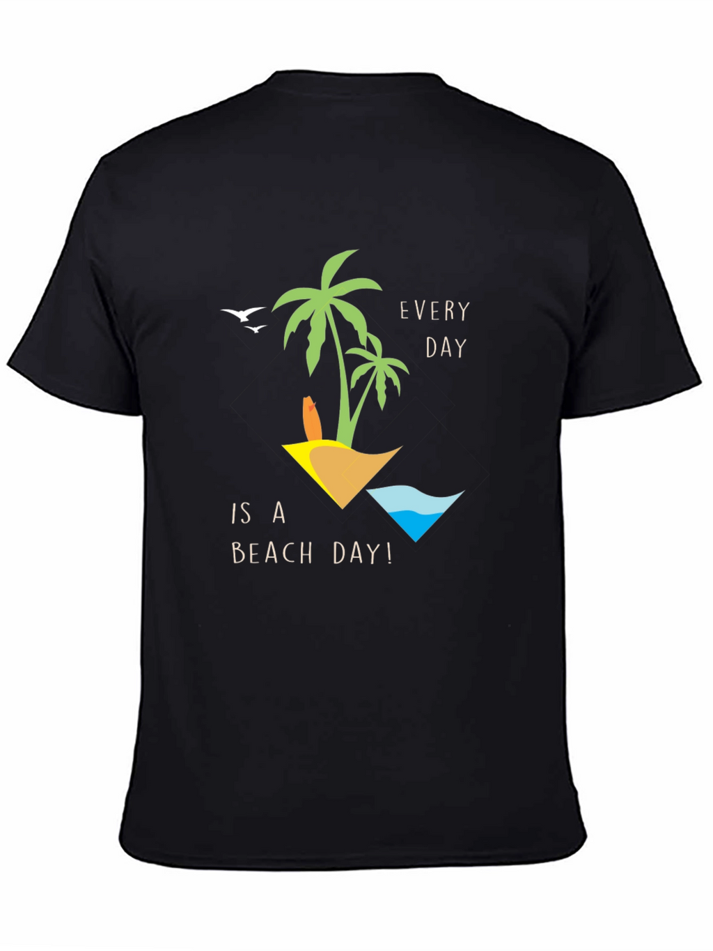 Every Day is a Beach Day Graphic T-Shirt