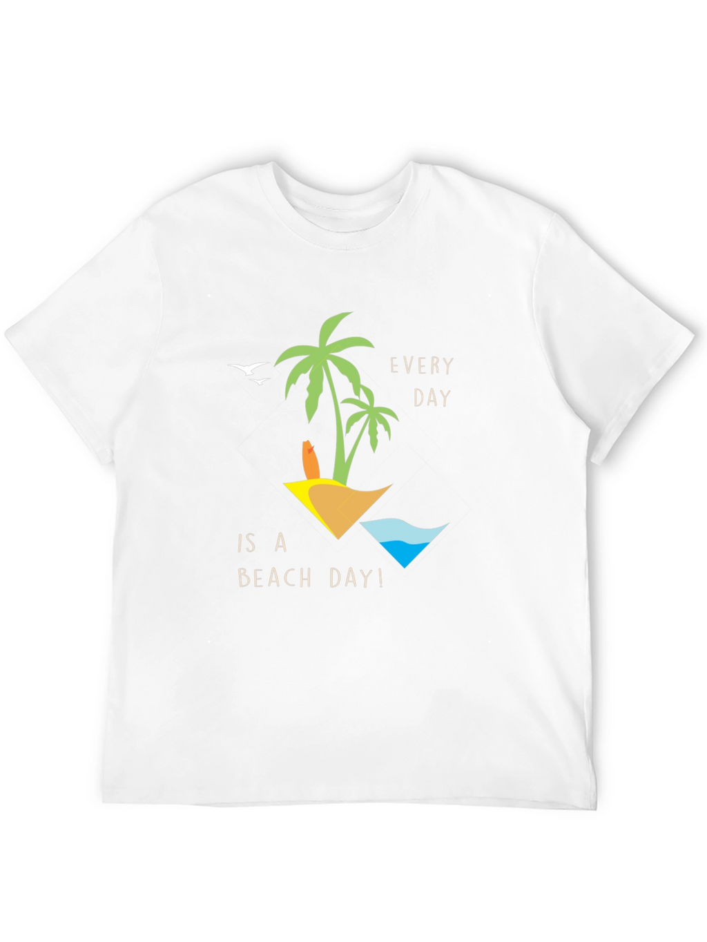 Every Day is a Beach Day Graphic T-Shirt
