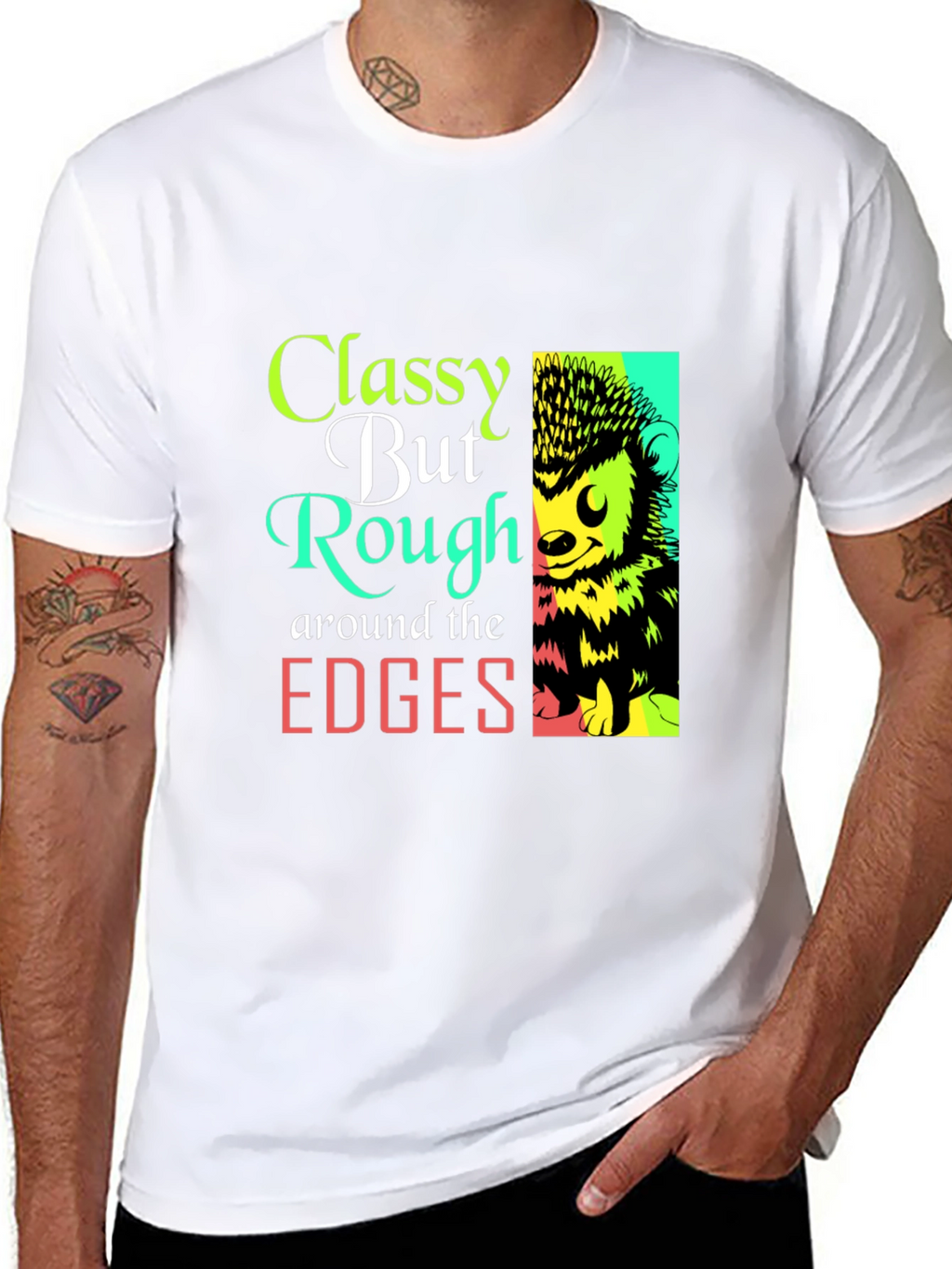 Classy But Rough Edges Graphic Tee