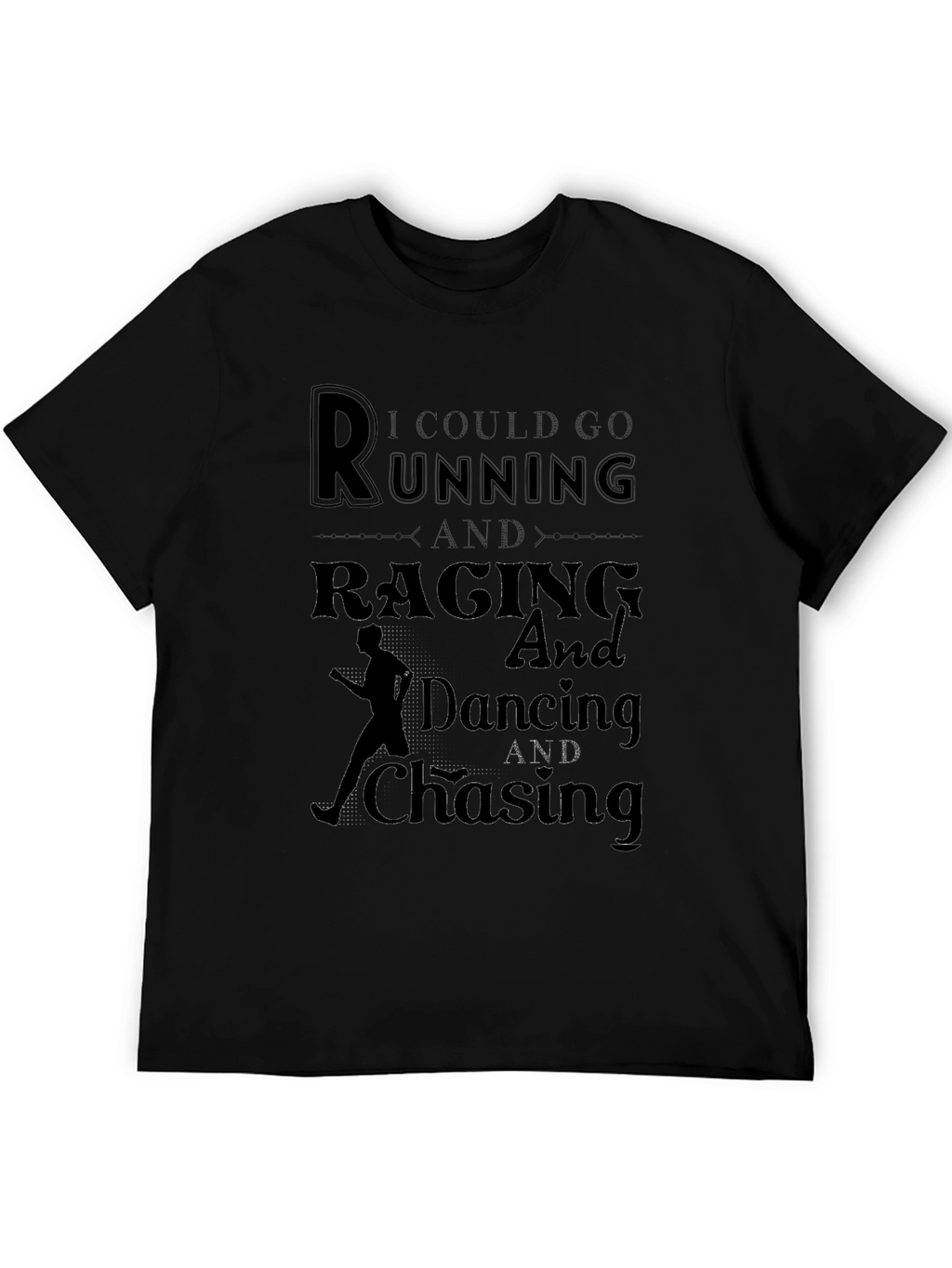 Running Raging Dancing Chasing Black T-Shirt