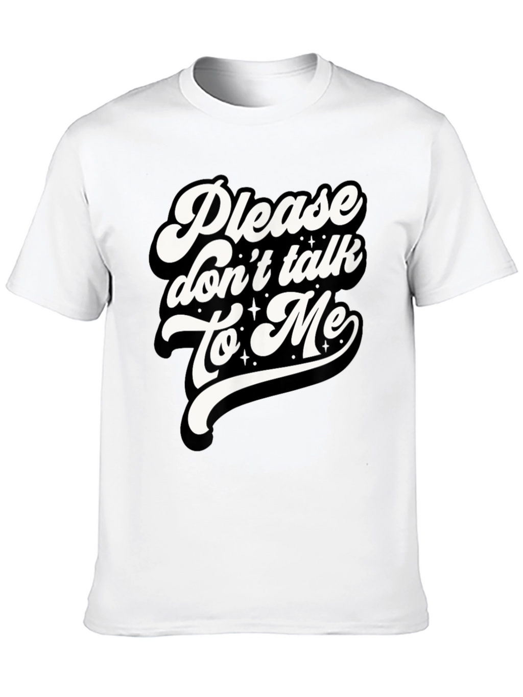 Please Dont Talk to Me Black T-Shirt