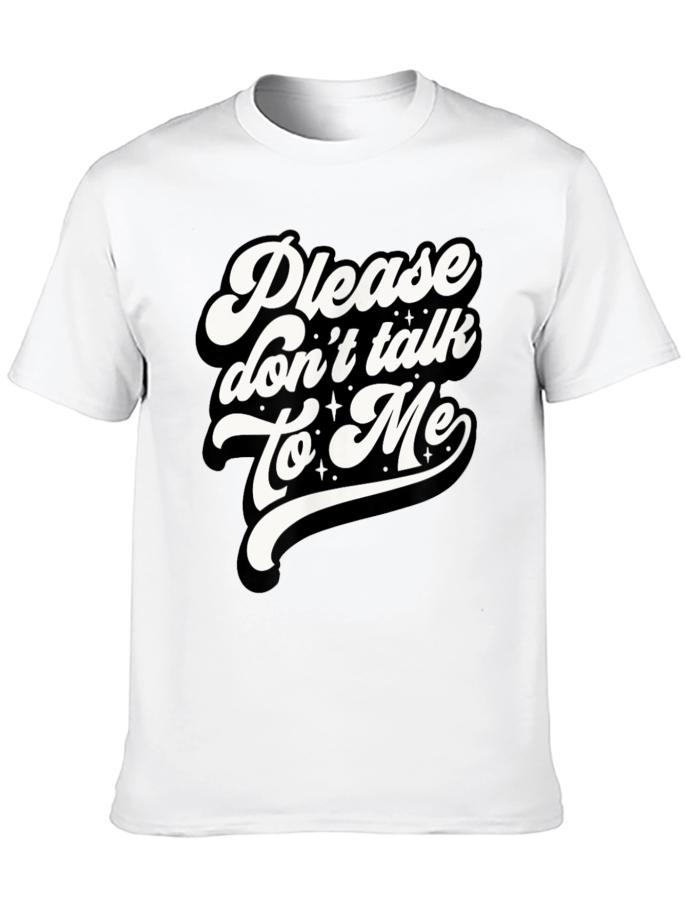 Please Dont Talk to Me Black T-Shirt