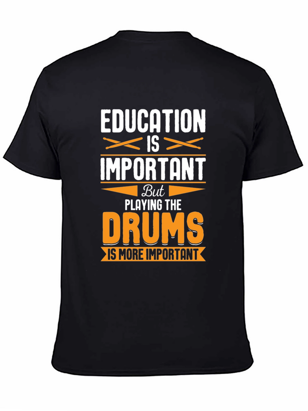 Education vs. Drums Funny Graphic T-Shirt
