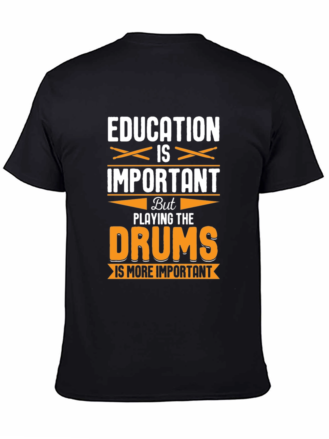 Education vs. Drums Funny Graphic T-Shirt