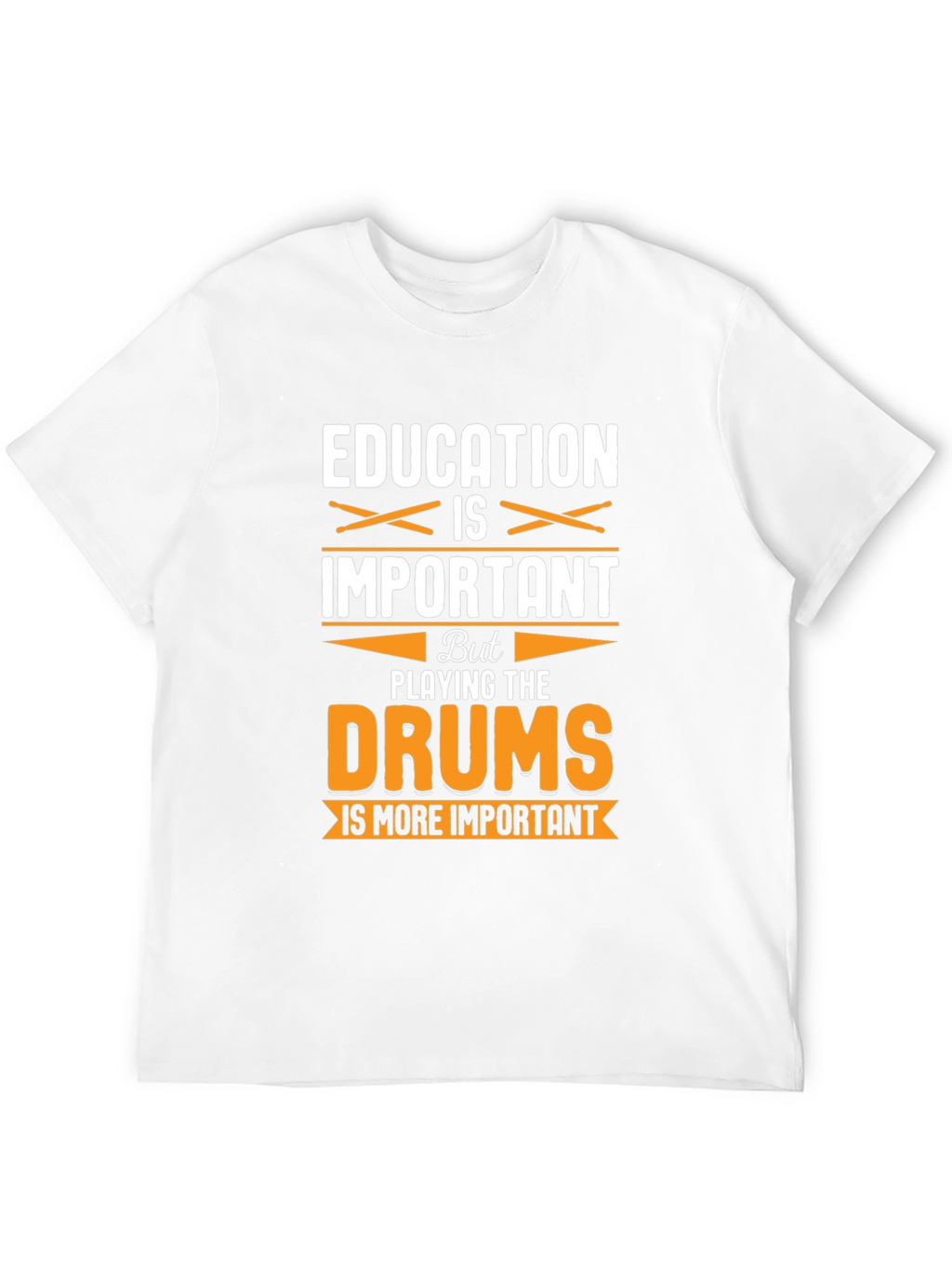 Education vs. Drums Funny Graphic T-Shirt