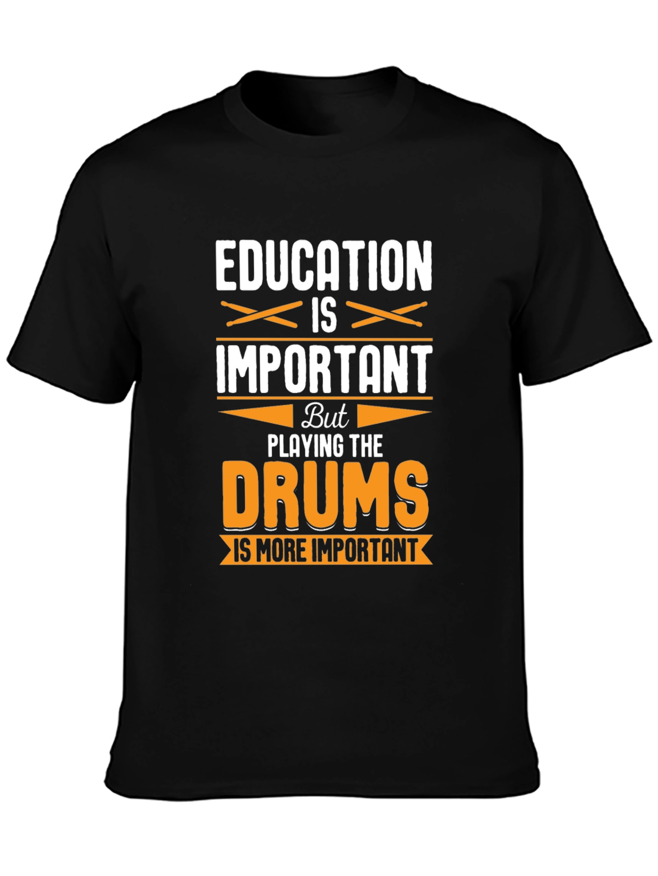 Education vs. Drums Funny Graphic T-Shirt