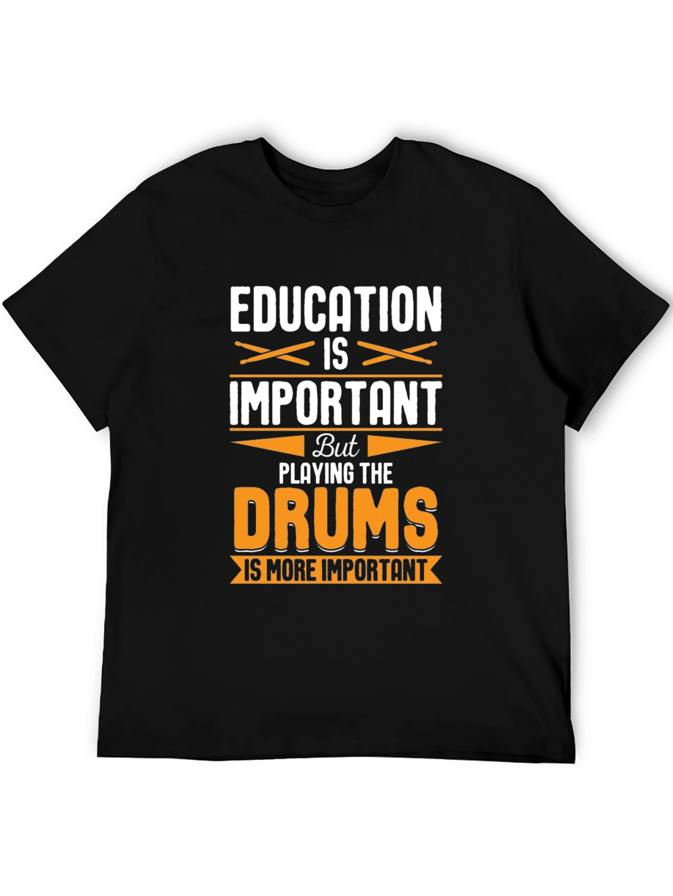 Education vs. Drums Funny Graphic T-Shirt