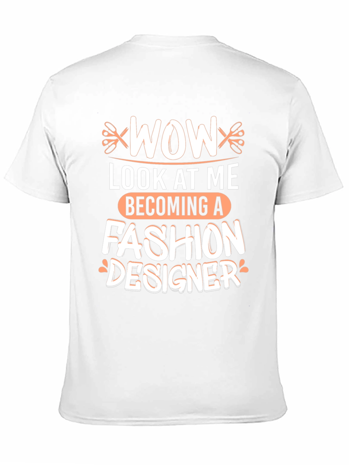 Wow Becoming A Fashion Designer T-Shirt