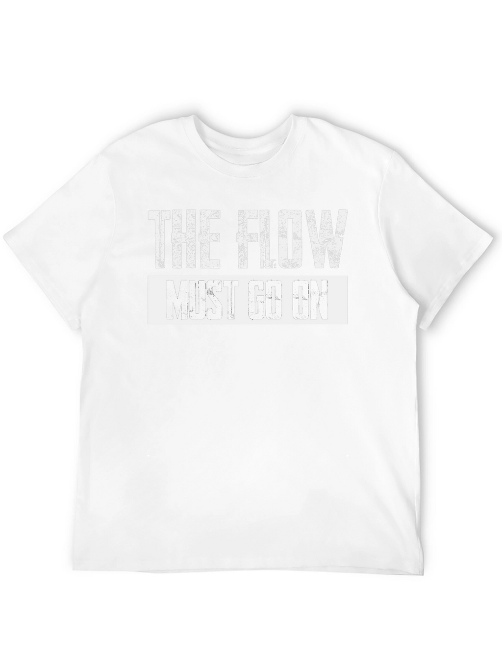 The Flow Must Go On Graphic T-Shirt
