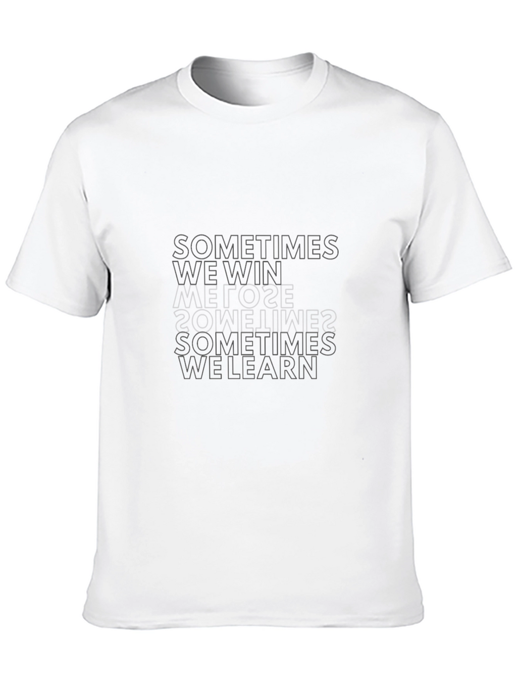 Sometimes We Win Graphic Tee - Black Casual Shirt