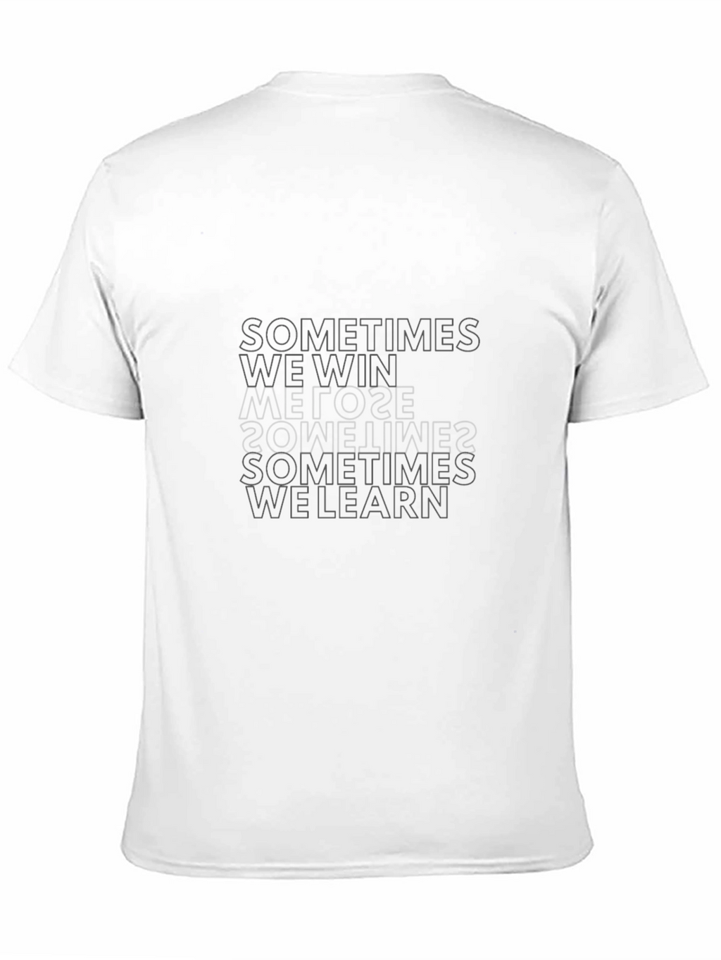 Sometimes We Win Graphic Tee - Black Casual Shirt
