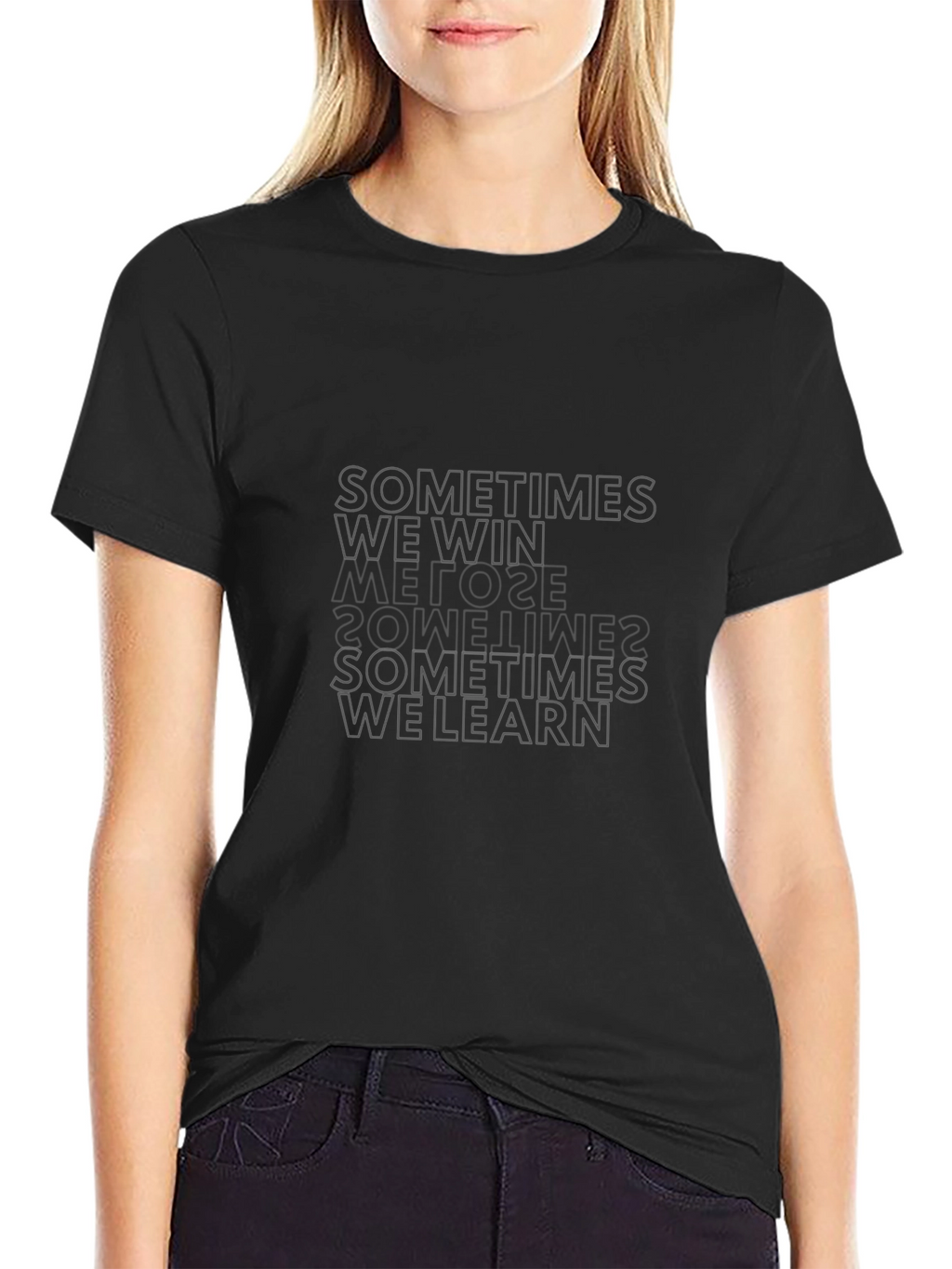 Sometimes We Win Graphic Tee - Black Casual Shirt