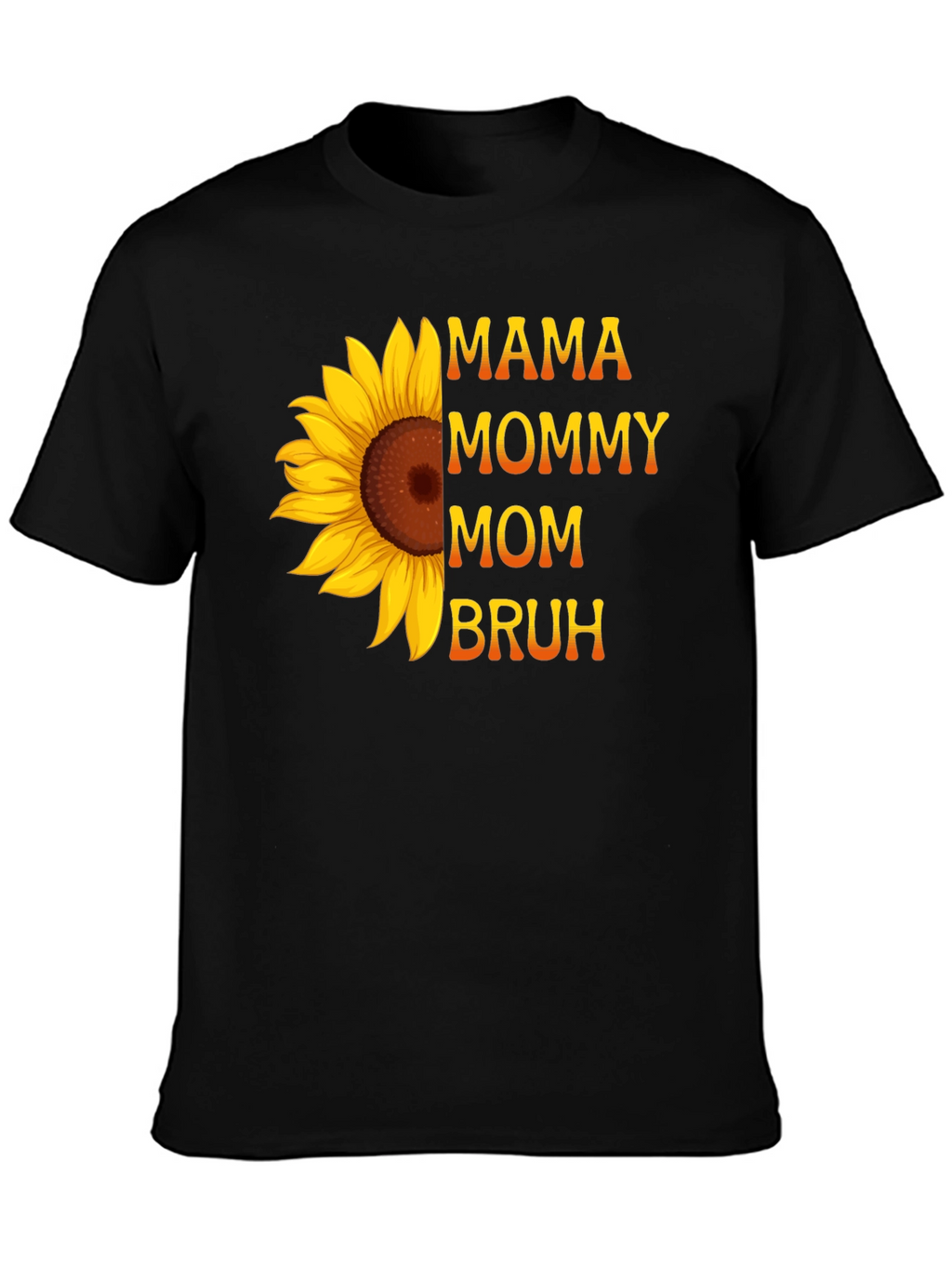 Mama Mommy Mom Bruh Sunflower Graphic Tee