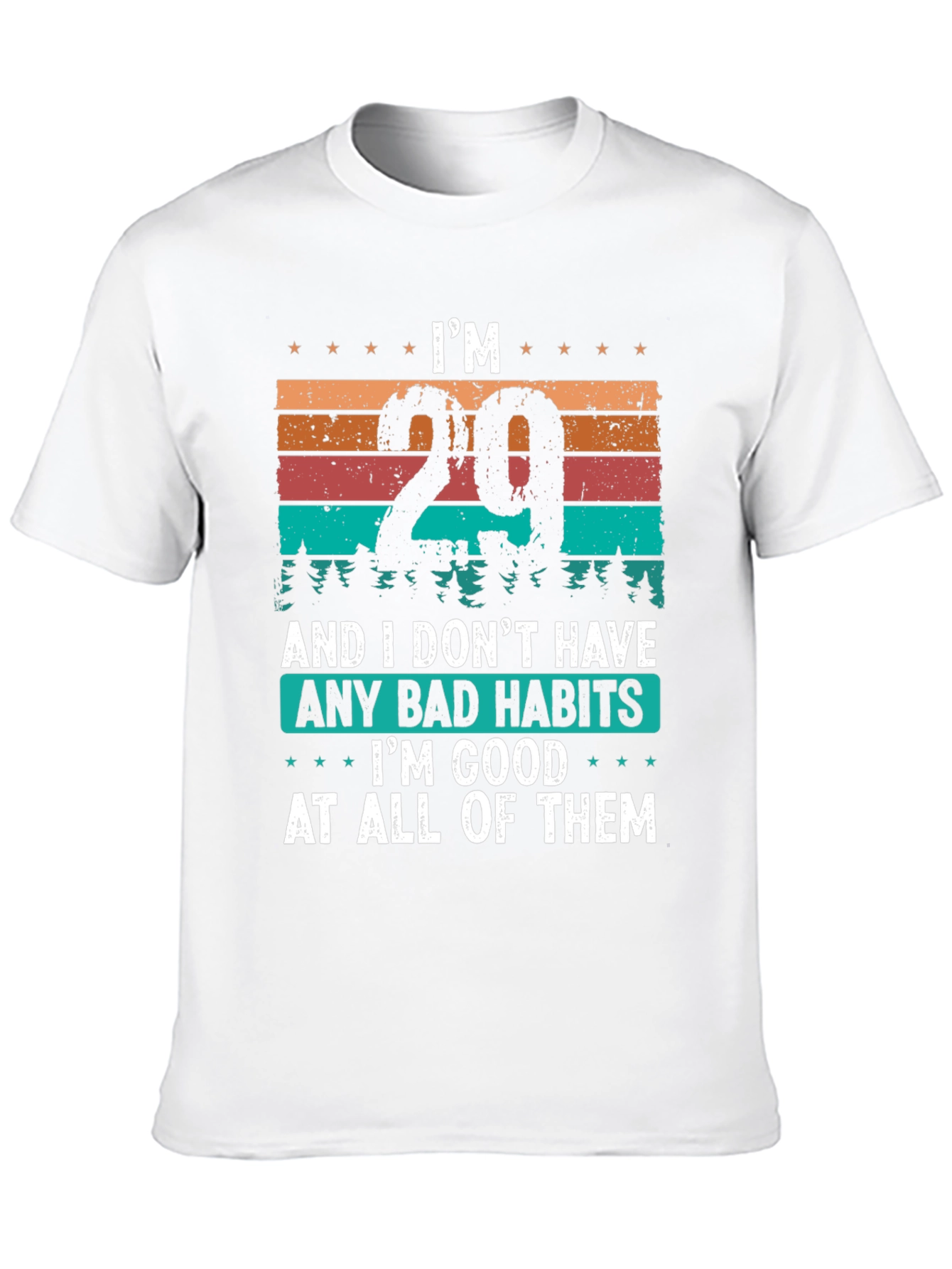 Im 29 Good At All Bad Habits T-Shirt