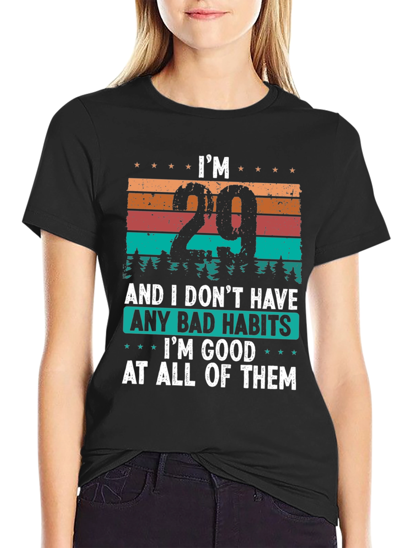 Im 29 Good At All Bad Habits T-Shirt