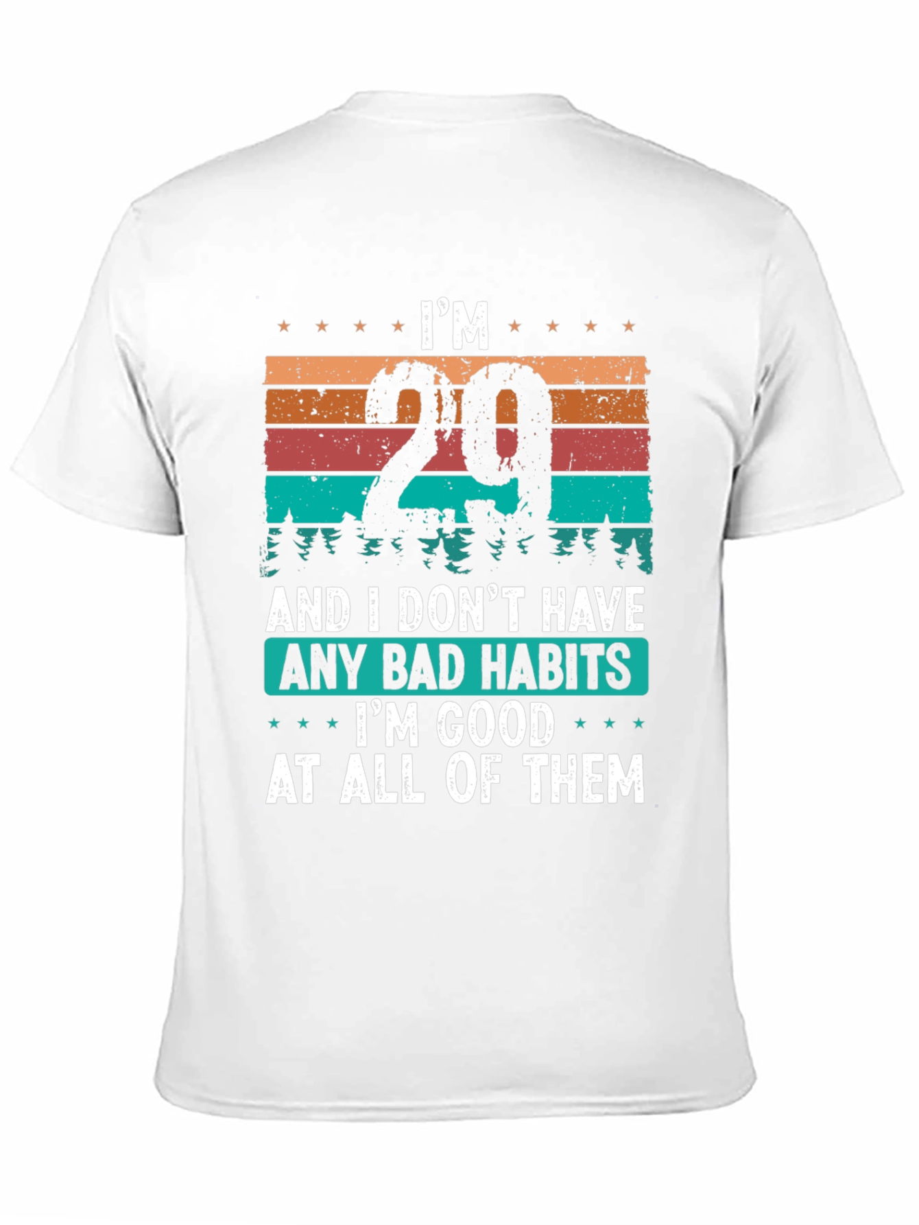 Im 29 Good At All Bad Habits T-Shirt