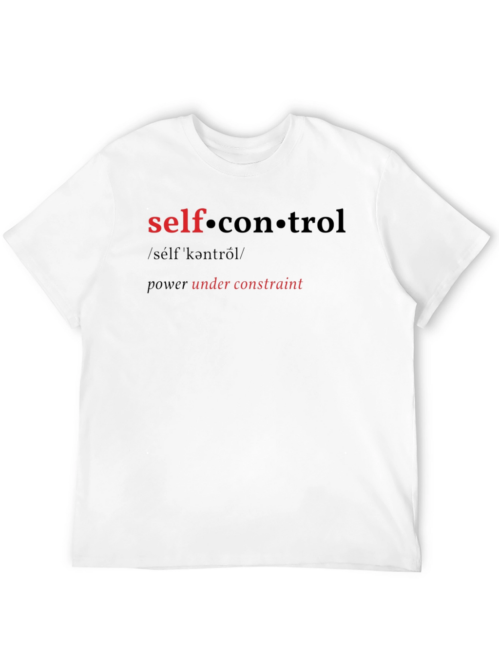 Self Control T-Shirt - Power Under Constraint