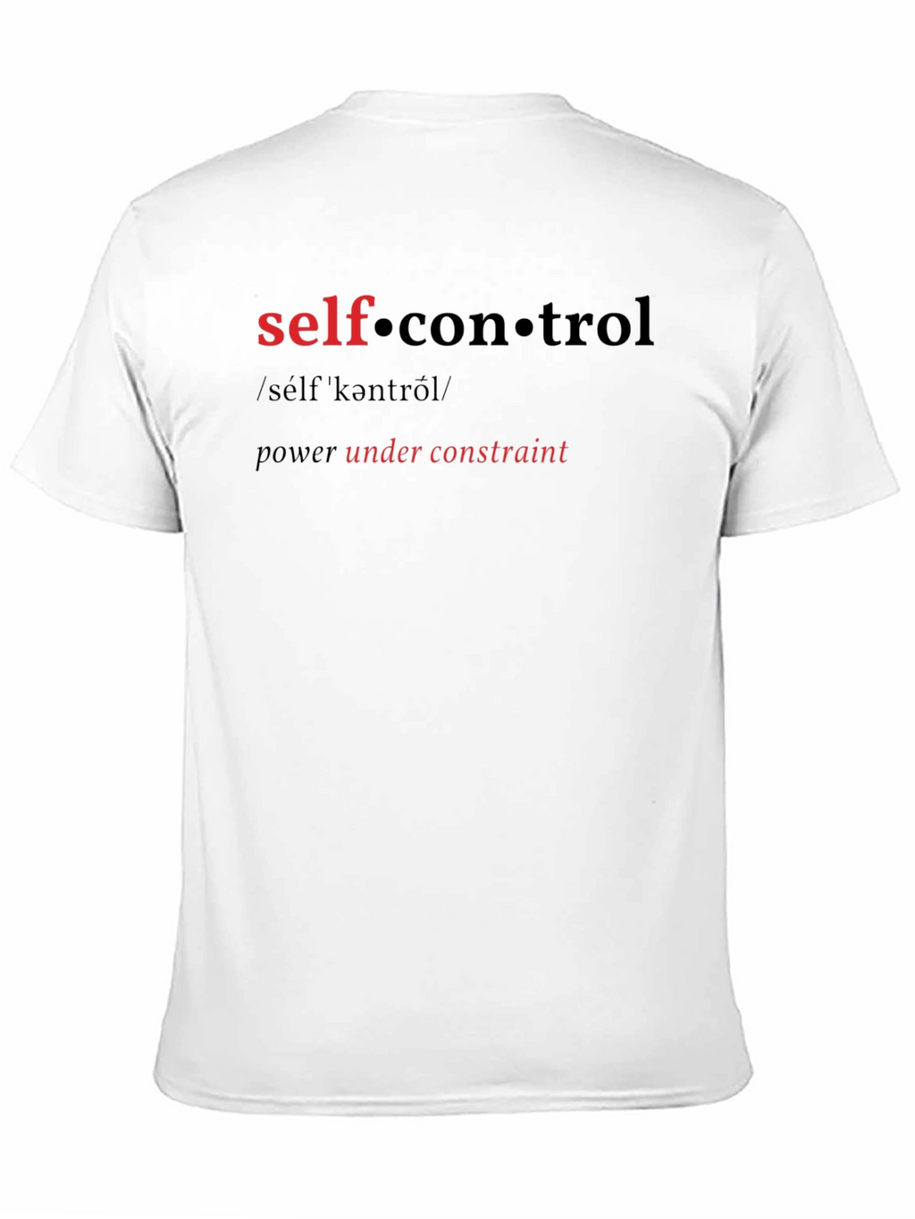 Self Control T-Shirt - Power Under Constraint