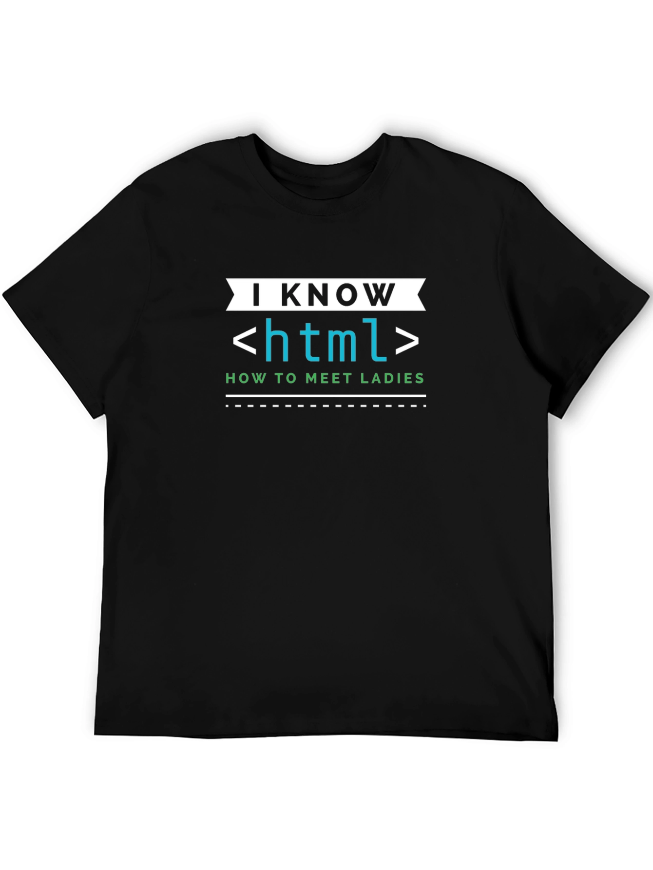 I Know HTML T-Shirt - Meet Ladies