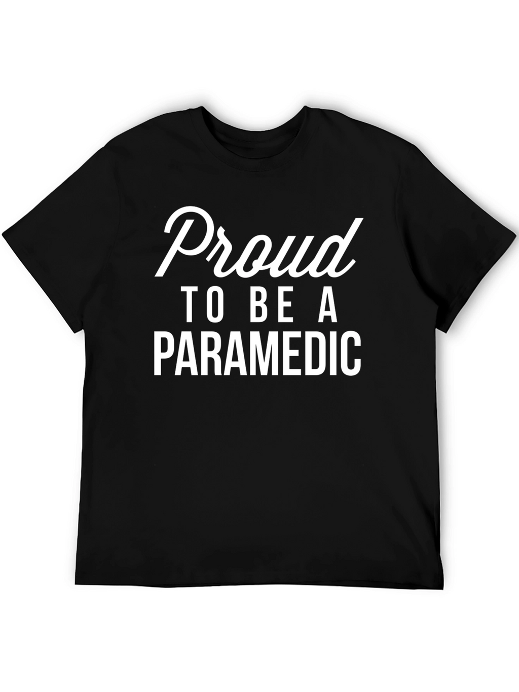 Proud Paramedic T-Shirt - Emergency Medical Services EMS Tee