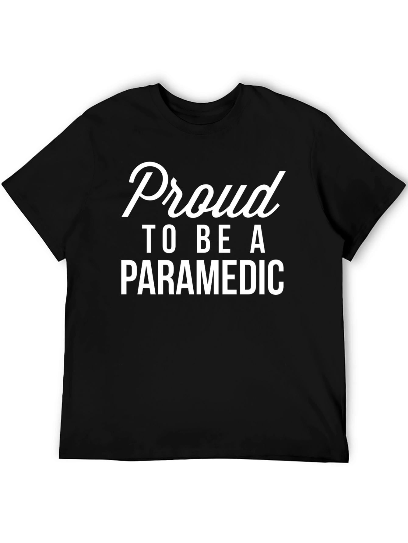 Proud Paramedic T-Shirt - Emergency Medical Services EMS Tee