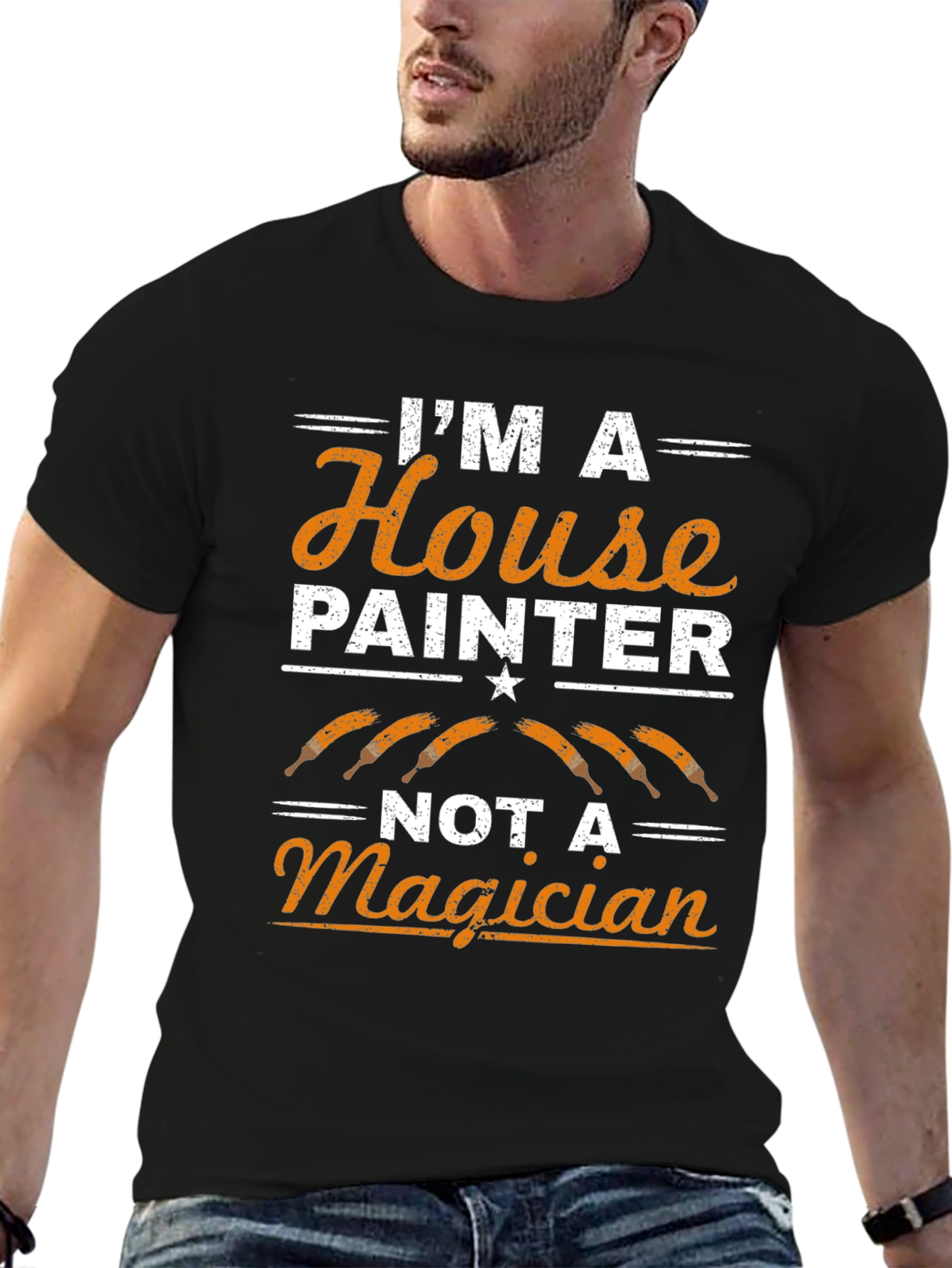 Painter T-Shirt: Im A House Painter Not A Magician