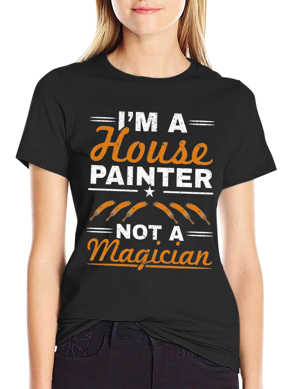 Painter T-Shirt: Im A House Painter Not A Magician