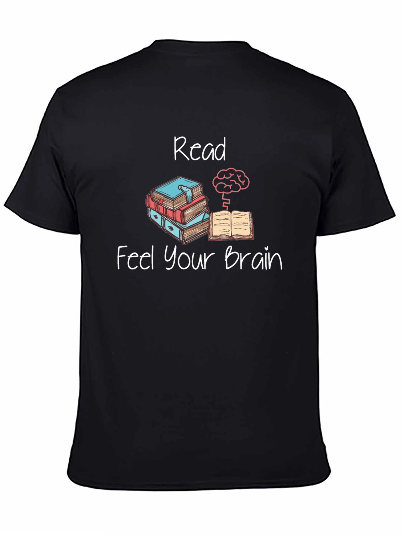 Read Feel Your Brain T-Shirt - Black