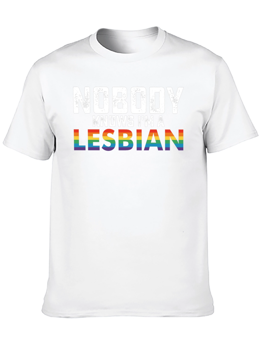 Nobody Knows Im a Lesbian Pride T-Shirt