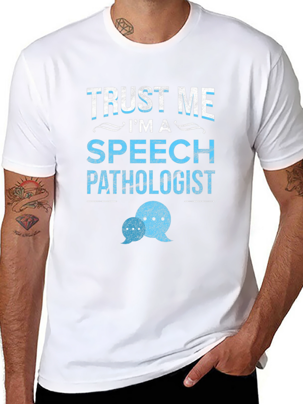 Trust Me Im a Speech Pathologist T-Shirt