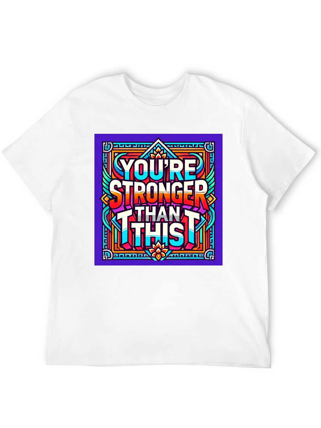 Youre Stronger Than This Graphic Tee