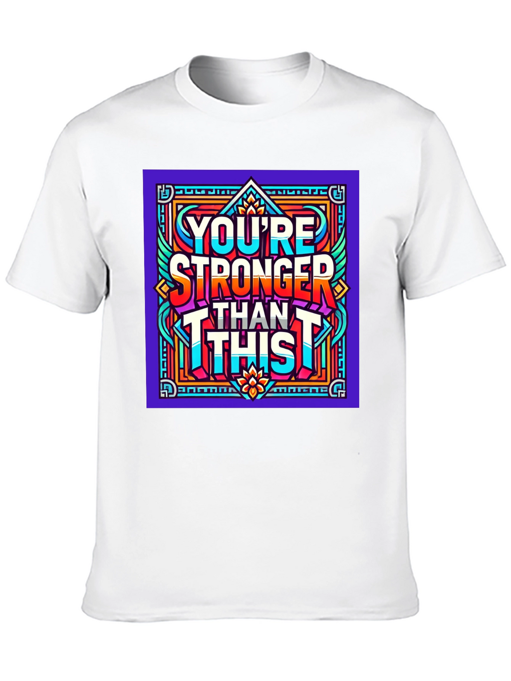 Youre Stronger Than This Graphic Tee