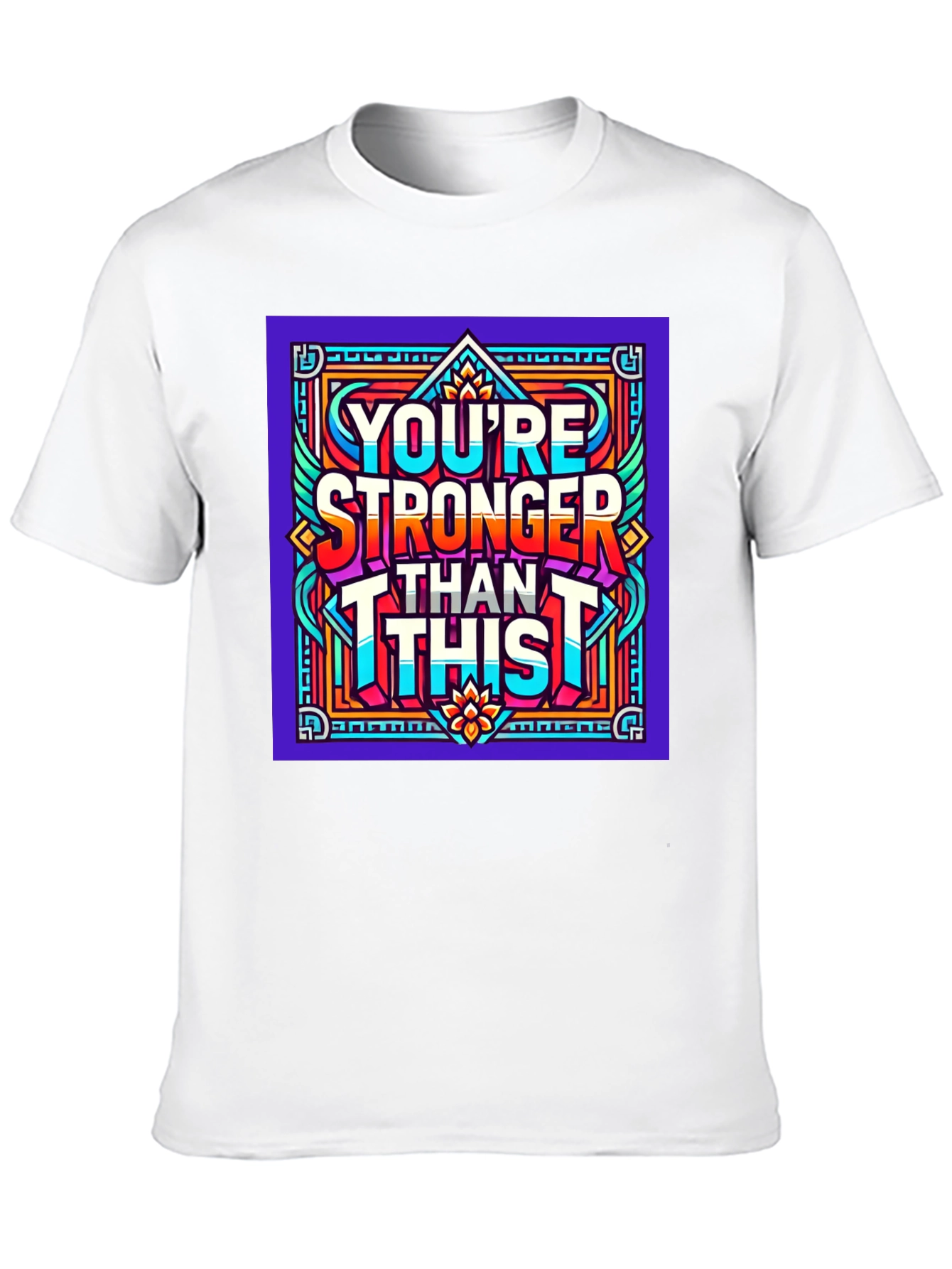Youre Stronger Than This Graphic Tee