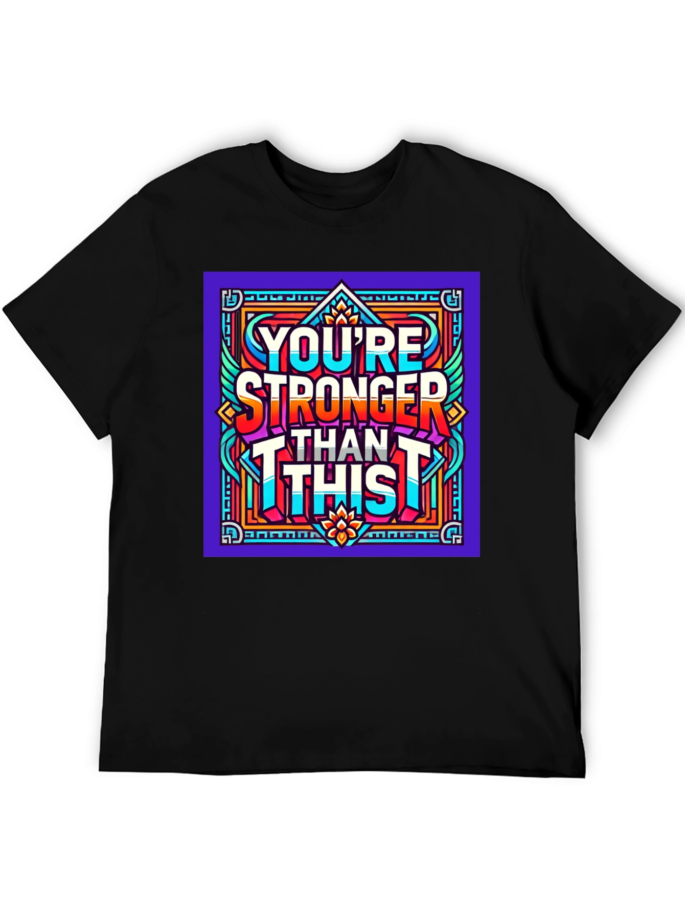 Youre Stronger Than This Graphic Tee