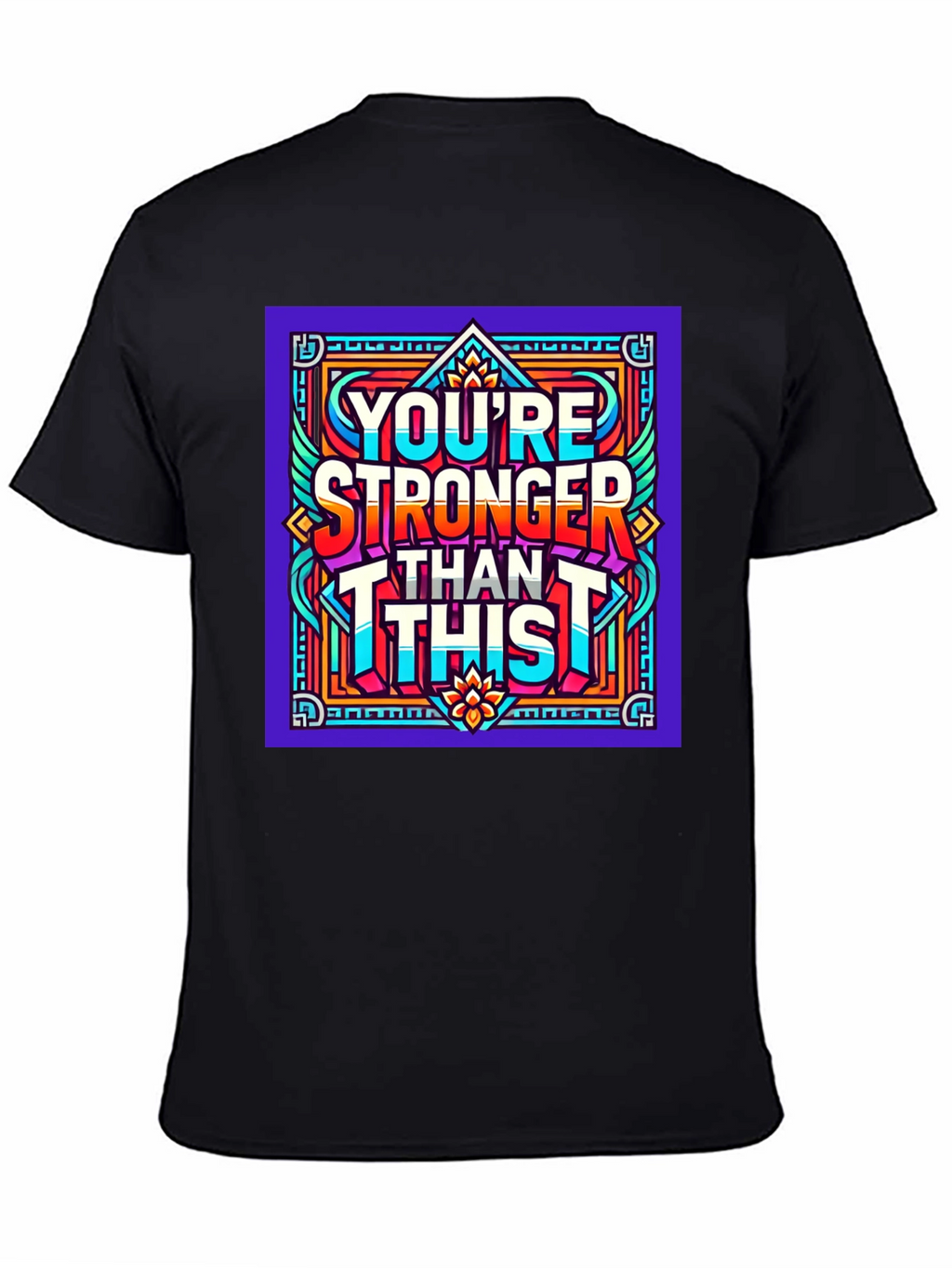 Youre Stronger Than This Graphic Tee