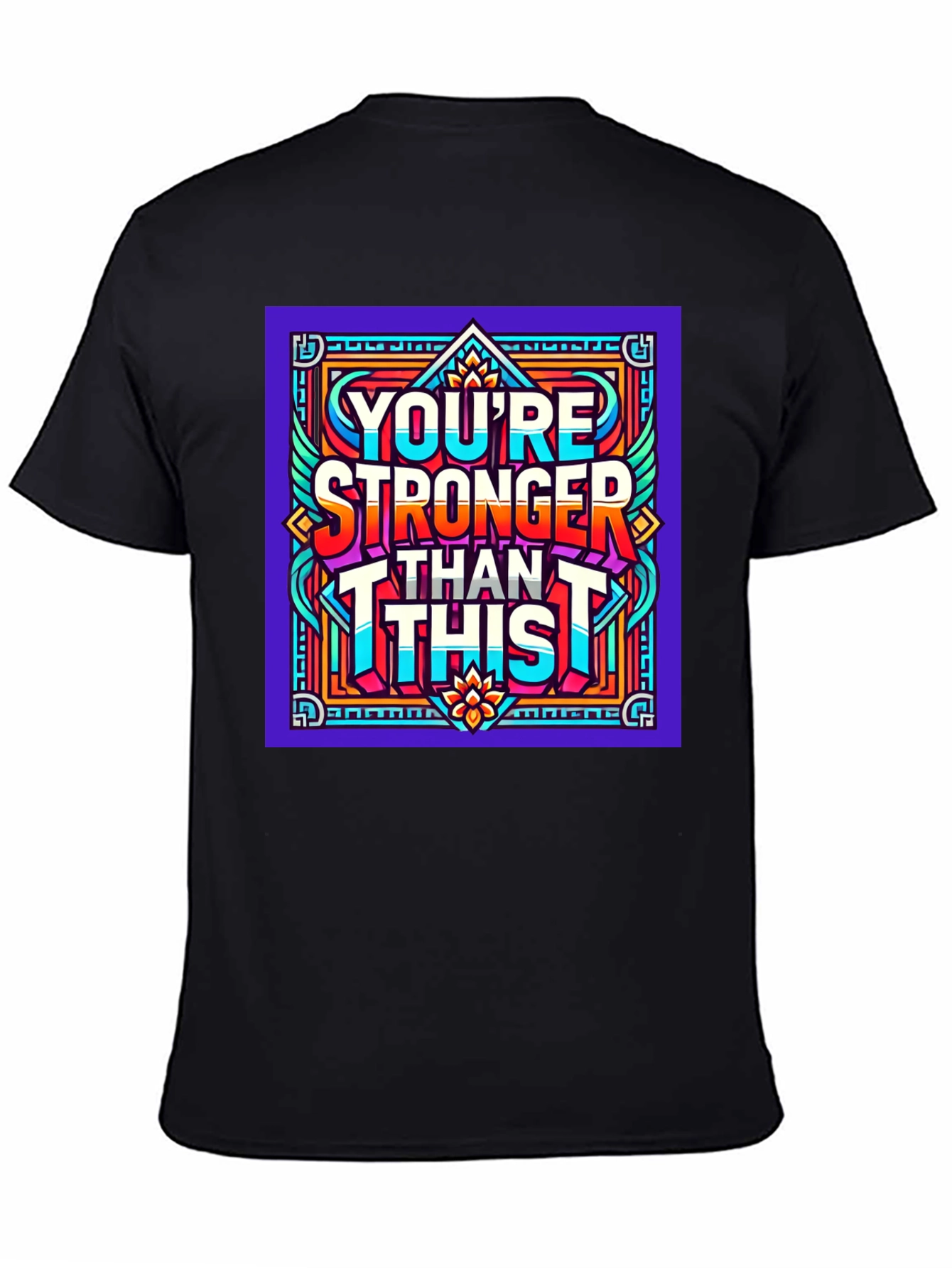 Youre Stronger Than This Graphic Tee