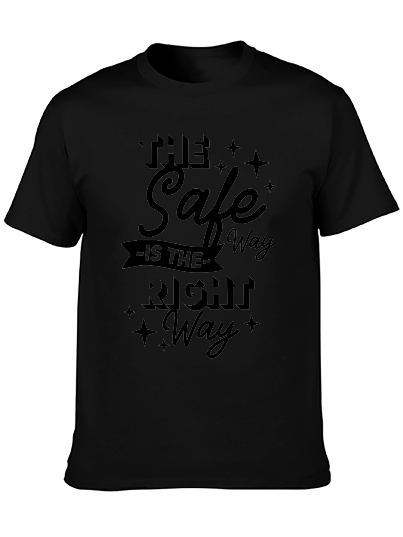 The Safe Way Is The Right Way Graphic T-Shirt