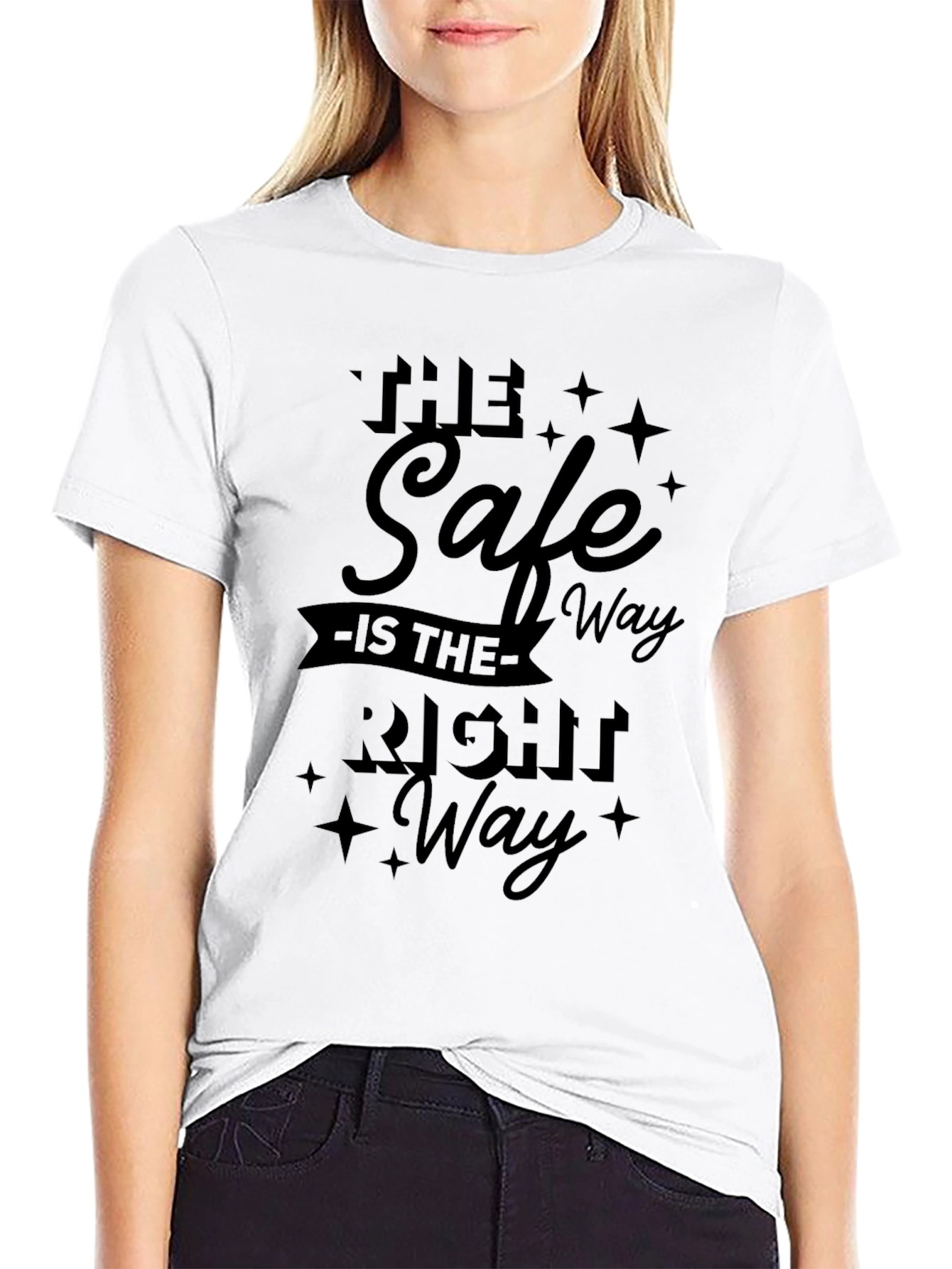The Safe Way Is The Right Way Graphic T-Shirt