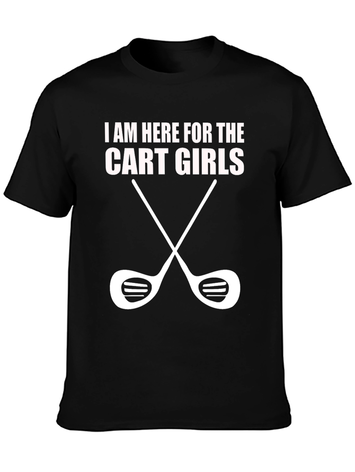 I Am Here For The Cart Girls Golf T-Shirt