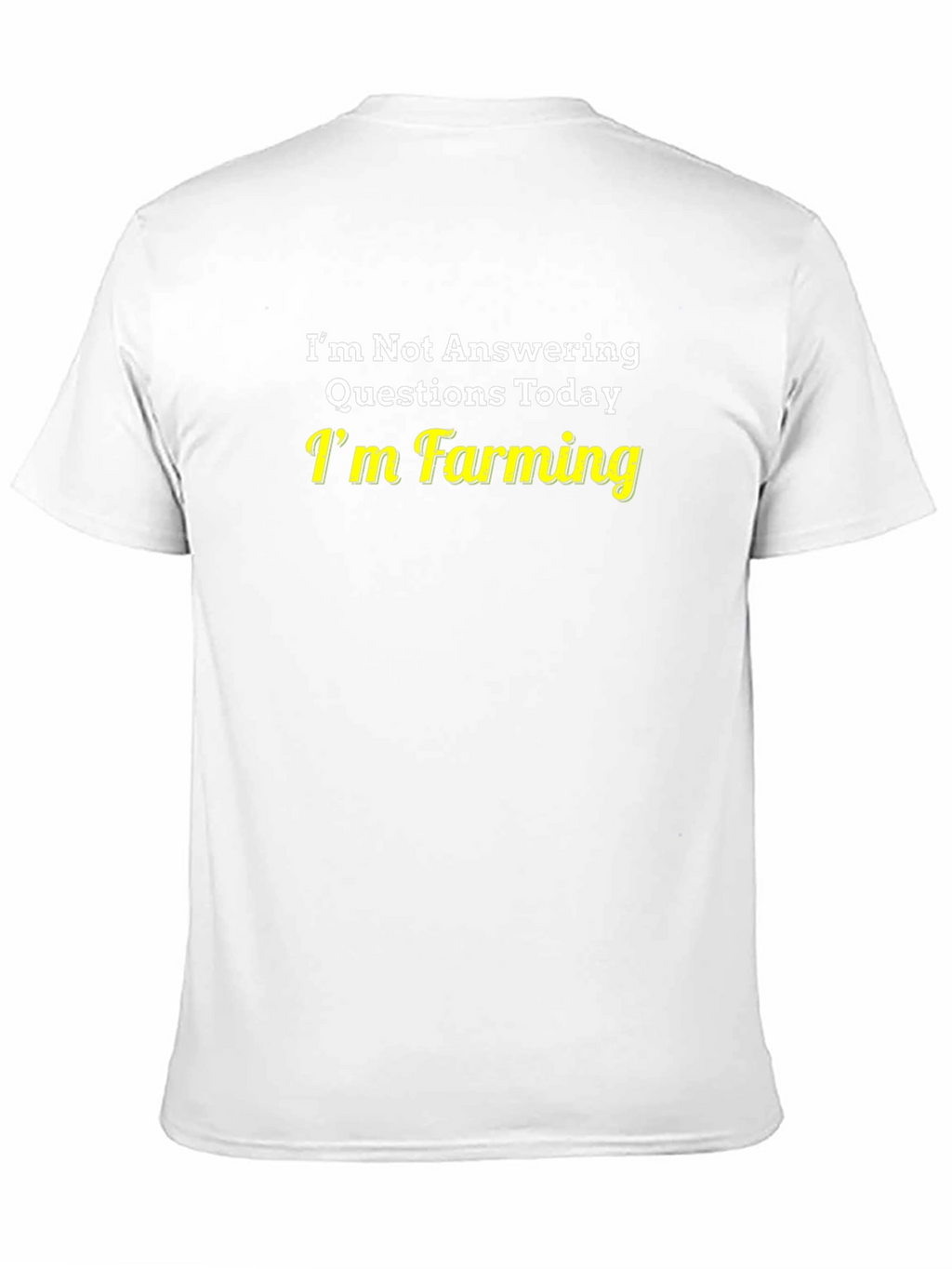 Funny Farming T-Shirt - Im Not Answering Questions Today
