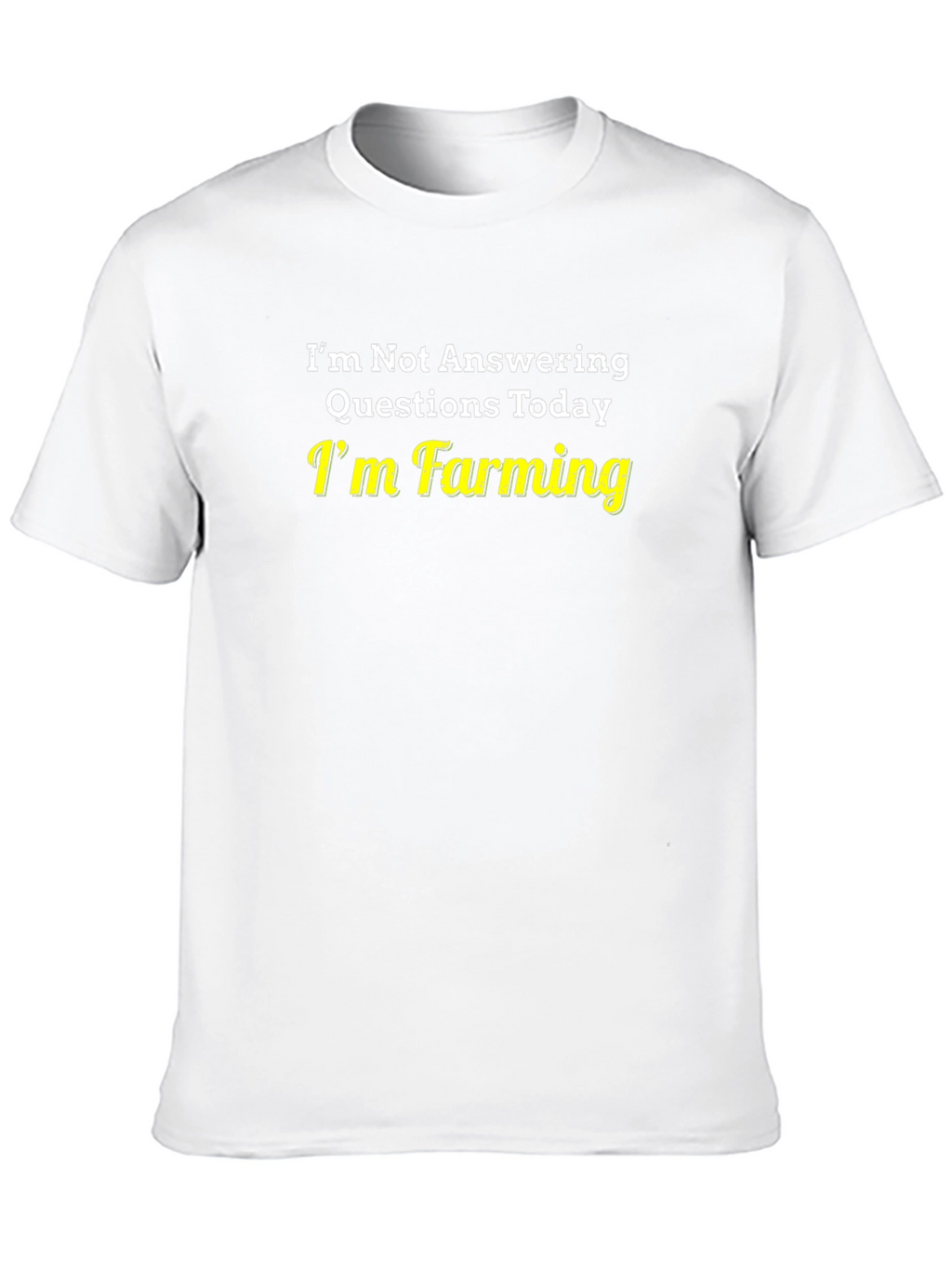 Funny Farming T-Shirt - Im Not Answering Questions Today