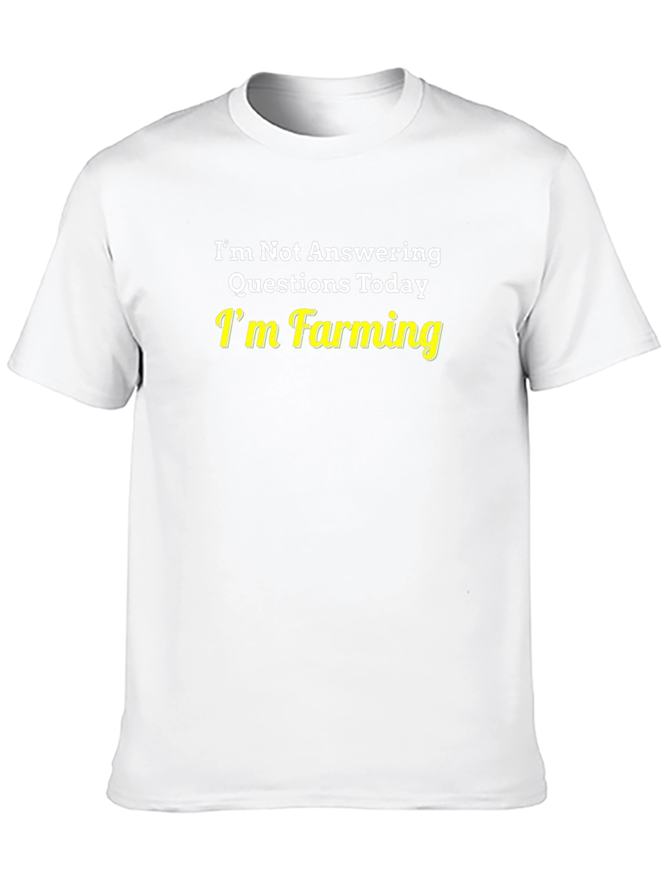 Funny Farming T-Shirt - Im Not Answering Questions Today