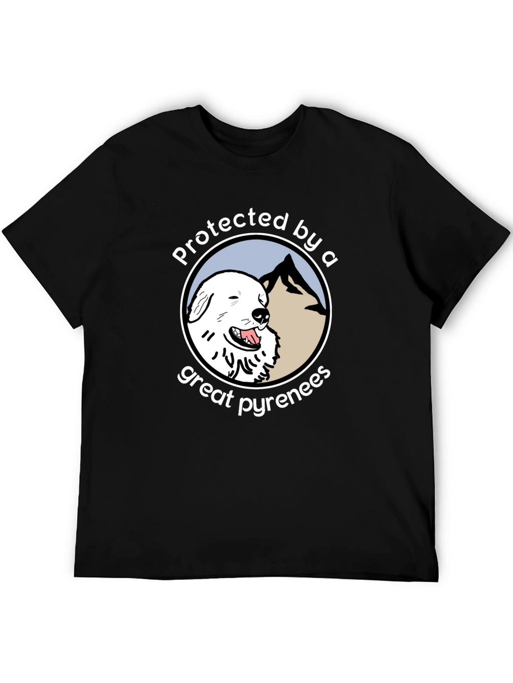 Protected by a Great Pyrenees T-Shirt
