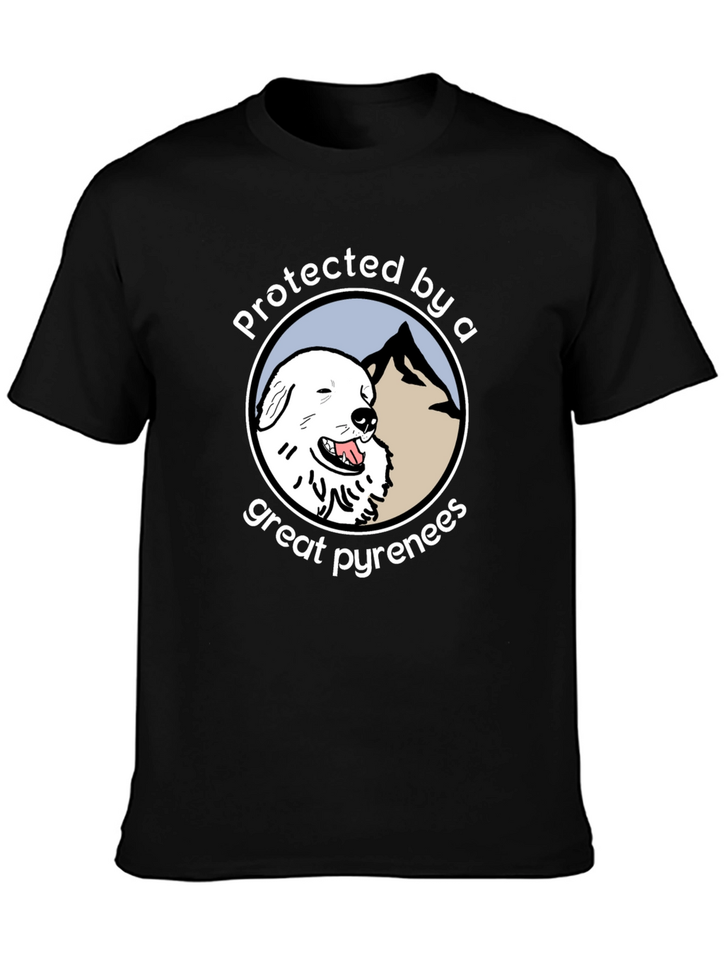 Protected by a Great Pyrenees T-Shirt