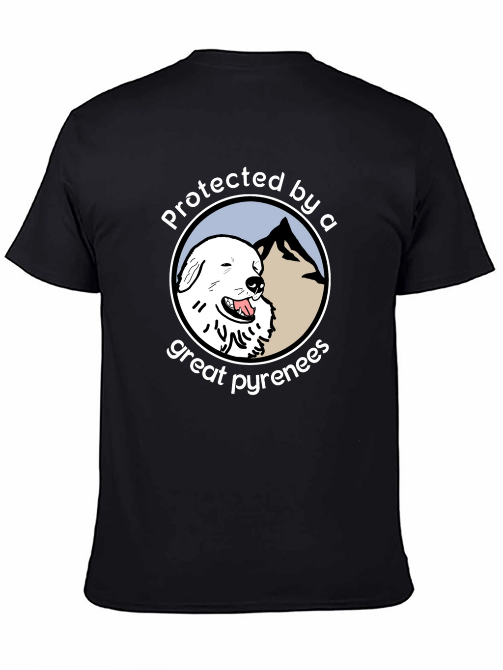 Protected by a Great Pyrenees T-Shirt
