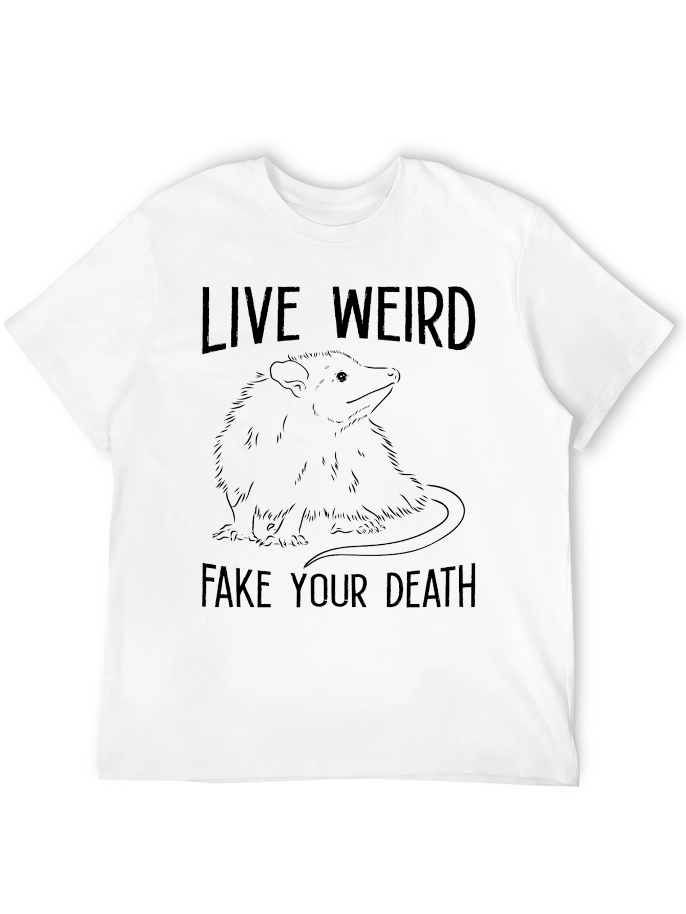 Live Weird Fake Your Death Opossum Graphic Tee
