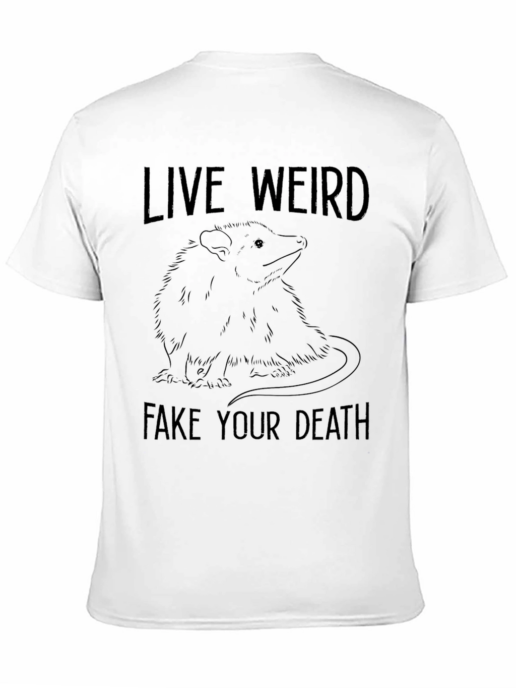 Live Weird Fake Your Death Opossum Graphic Tee
